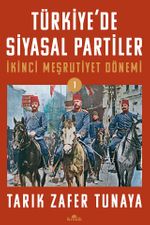 Türkiye'de Siyasal Partiler Cilt 1 & İkinci Meşrutiyet Dönemi