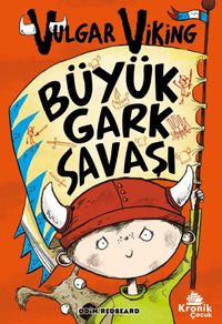 Büyük Gark Savaşı / Vulgar Viking 6