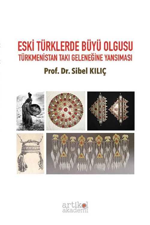 Eski Türklerde Büyü Olgusu & Türkmenistan Takı Geleneğine Yansıması