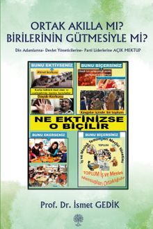 Ortak Akılla Mı? Birilerinin Gütmesiyle Mi?