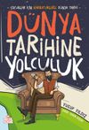 D&uuml;nya Tarihine Yolculuk & &Ccedil;ocuklar İ&ccedil;in Karikat&uuml;rlerle D&uuml;nya Tarihi