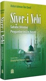 Siyer-i Nebi Sahabenin Dilinden Peygamberimizin Hayatı