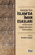 Gençler İçin İslam'da İman Esasları Din Karşıtı Çağdaş Akımların Tutarsızlıkları 