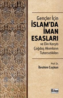 Gençler İçin İslam'da İman Esasları Din Karşıtı Çağdaş Akımların Tutarsızlıkları 