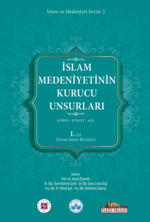 İslam Medeniyetinin Kurucu Unsurları (1.Cilt) & Kur'an Sünnet Akıl (Temel İslami Bilimler)