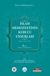 İslam Medeniyetinin Kurucu Unsurları (2.Cilt) & Kur'an S&uuml;nnet Akıl (Felsefe ve Din Bilimleri)