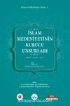 İslam Medeniyetinin Kurucu Unsurları (2.Cilt) & Kur’an Sünnet Akıl (Felsefe ve Din Bilimleri)