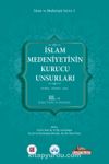İslam Medeniyetinin Kurucu Unsurları (3.Cilt) & Kur’an Sünnet Akıl (İslam Tarihi ve Sanatları)
