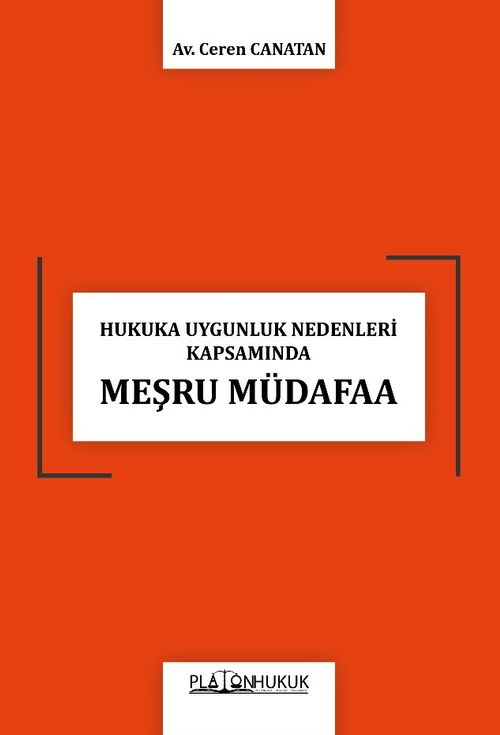 Hukuka Uygunluk Nedenleri Kapsamında Meşru Müdafaa 