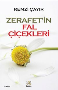 Zerafet'in Fal Çiçekleri