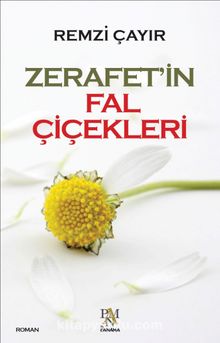 Zerafet'in Fal Çiçekleri - Remzi Çayır