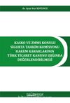 Kasko ve Zmms Konulu Sigorta Tahkim Komisyonu Hakem Kararlarının Türk Ticaret Kanunu Işığında Değerlendirilmesi