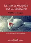 İletişim ve Kültürün Dijital Dönüşümü & Pratikler ve Süreçler