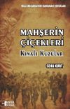 Mahşerin &Ccedil;i&ccedil;ekleri & Kınalı Kuzular
