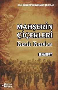 Mahşerin Çiçekleri & Kınalı Kuzular