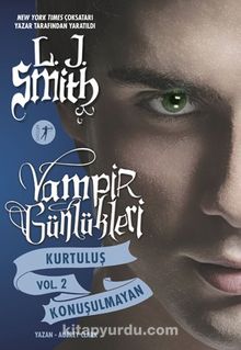 Vampir Günlükleri & Kurtuluş Vol.2 Konuşulmayan