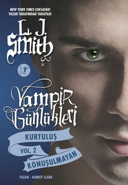 Vampir Günlükleri & Kurtuluş Vol.2 Konuşulmayan