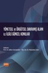 Y&ouml;netsel ve &Ouml;rg&uuml;tsel Davranış Alanı ile İlgili G&uuml;ncel Konular