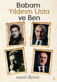 Babam Yıldırım Usta ve Ben