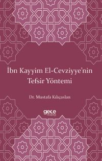 İbn Kayyim El-Cevziyye’nin Tefsir Yöntemi