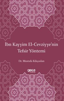 İbn Kayyim El-Cevziyye’nin Tefsir Yöntemi