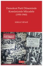 Demokrat Parti Döneminde Komünizmle Mücadele (1950-1960)