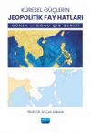 Küresel Güçlerin Jeopolitik Fay Hatları & Güney ve Doğu Çin Denizi