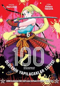 Zom 100 Cilt 6 / Ölülerin Yapılacaklar Listesi