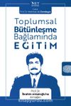 Toplumsal Bütünleşme Bağlamında Eğitim & Prof. Dr. İbrahim Arslanoğlu’na Armağan
