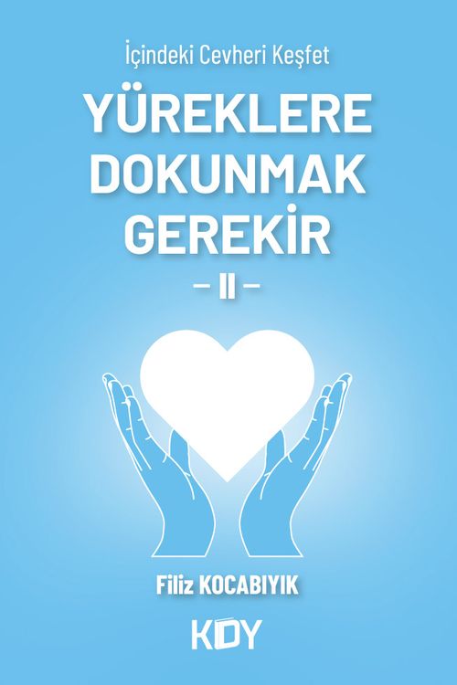Yüreklere Dokunmak Gerekir 2