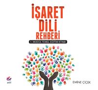 İşaret Dili Rehberi & 1. Modül Temel Eğitim Kitabı