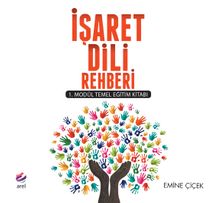 İşaret Dili Rehberi & 1. Modül Temel Eğitim Kitabı