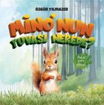 Mino'nun Yuvası Nerede?