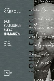 Batı Kültürünün Enkazı: Hümanizm 
