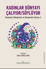 Kadınlar Dünyayı Çalıyor Söylüyor & Kuramsal Yaklaşımlar ve Deneyimler Üzerine-2
