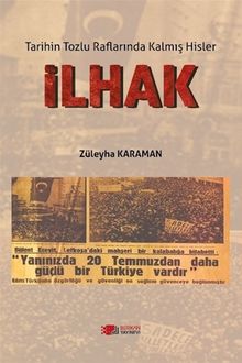 İlhak & Tarihin Tozlu Raflarında Kalmış Hisler