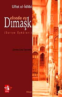 Elveda Ey Dımaşk & Suriye Hikayeleri