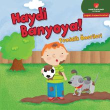 Haydi Banyoya! & Temizlik Önerileri