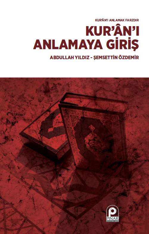 Kur'an'ı Anlamaya Giriş & Kur'an'ı Anlamak Farzdır