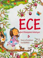 Ece Geri Dönüşümü Anlatıyor