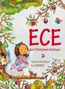 Ece Geri Dönüşümü Anlatıyor