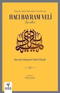 Hacı Bayram Veli Hazretleri & Akşemseddin Hazretleri'nin Hocası