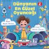 D&uuml;nyanın En G&uuml;zel Oyuncağı