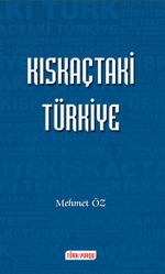 Kıskaçtaki Türkiye