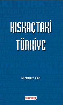 Kıskaçtaki Türkiye