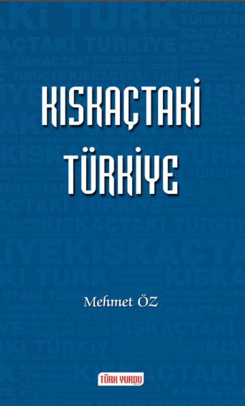 Kıskaçtaki Türkiye