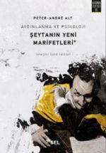 Aydınlanma ve Psikoloji & Şeytanın Yeni Marifetleri