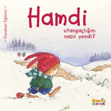 Hamdi Utangaçlığını  Nasıl Yendi