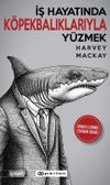 İş Hayatında K&ouml;pekbalıklarıyla Y&uuml;zmek