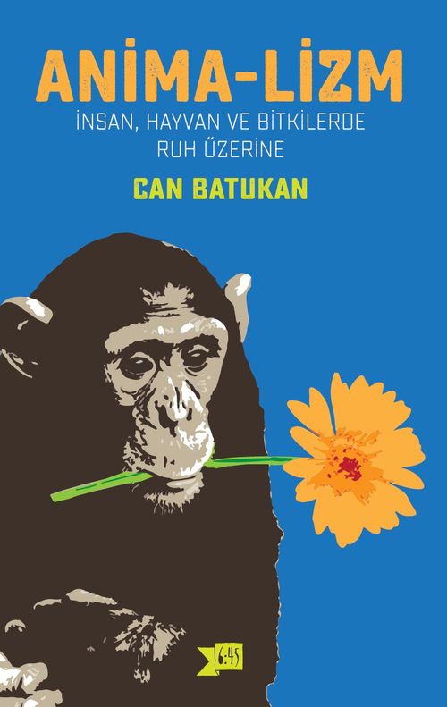 Anima-Lizm & İnsan, Hayvan ve Bitkilerde Ruh Üzerine